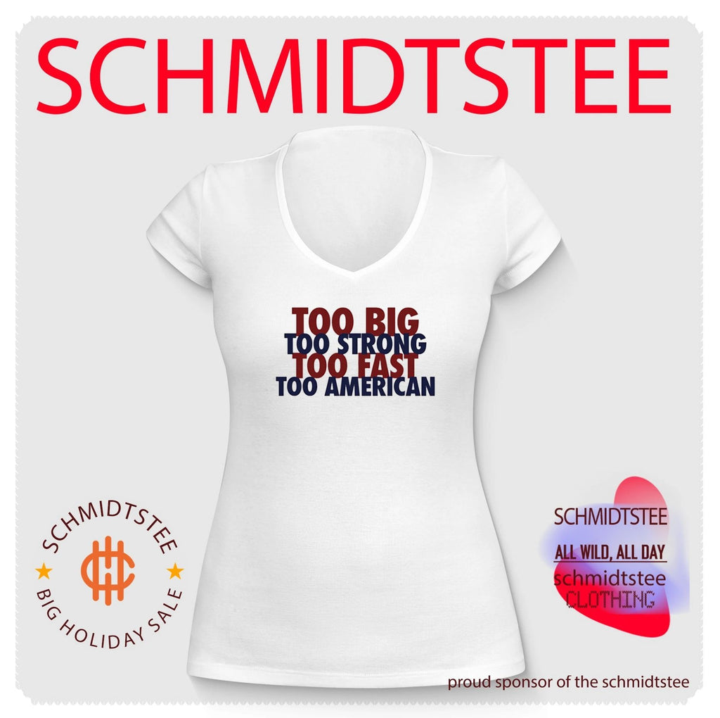 Too Big Too Fast Too Strong Too American shirt