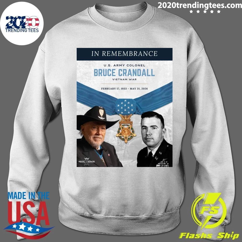 In Remembrance U.S. Army Colonel Bruce Crandall Vietnam War February 17, 1933 – May 31, 2026 Shirt
