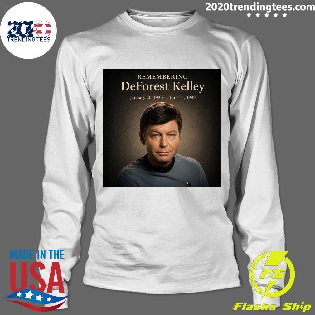 Remembering Deforest Kelley January 20, 1920 – June 11, 1999 Shirt