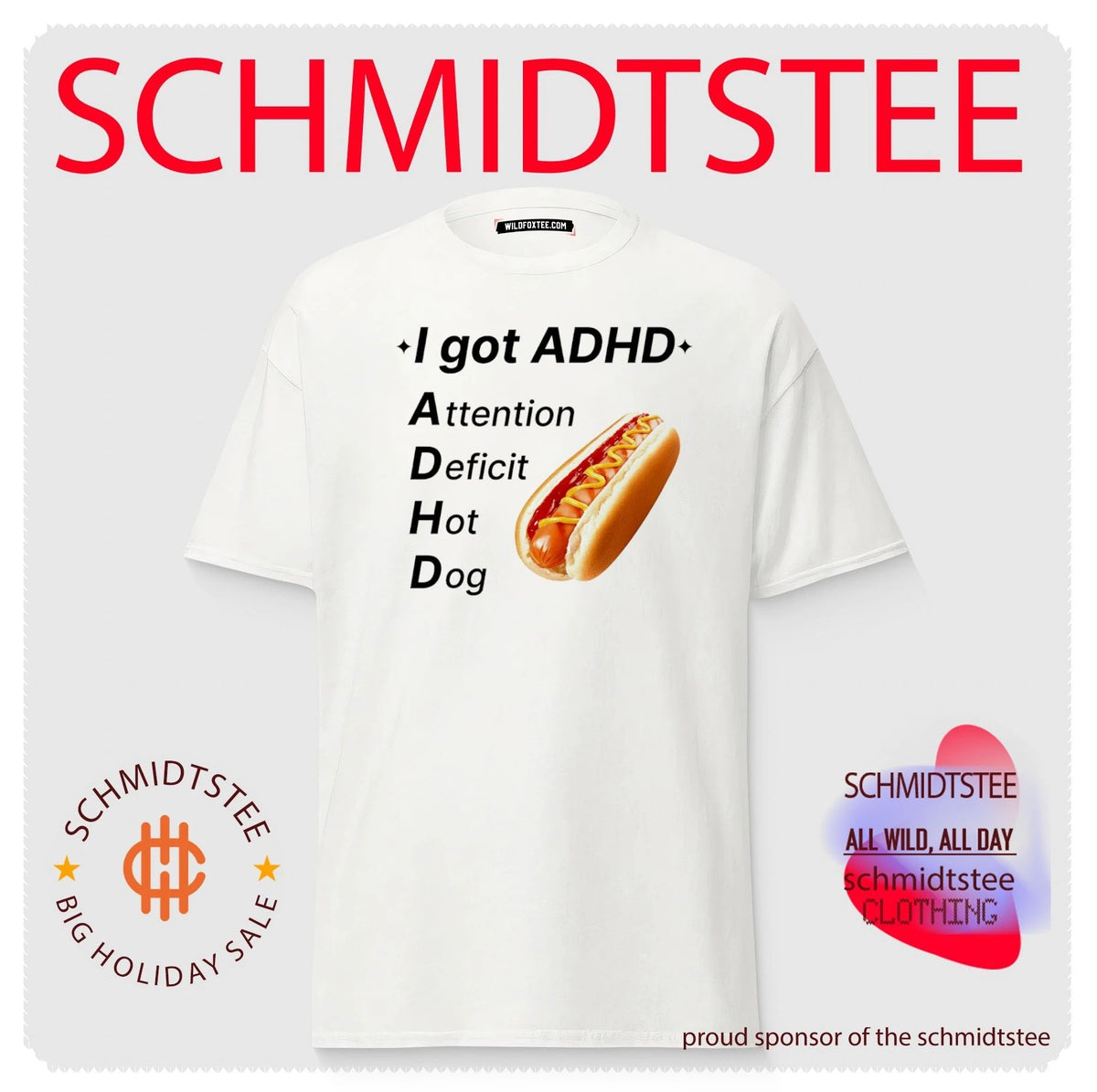 I Got ADHD Attention Deficit Hot Dog Funny Food Pun shirt