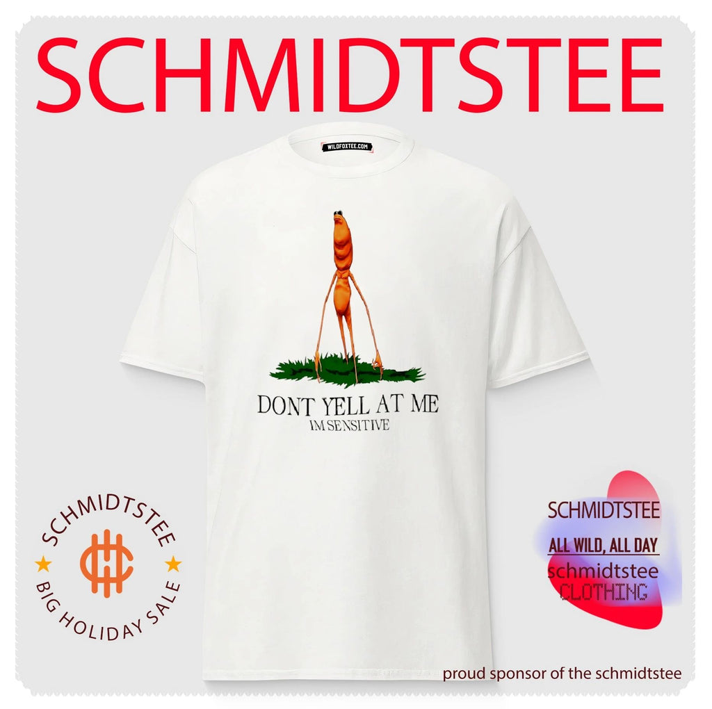 Don’t yell at me I’m sensitive Marcus the Worm shirt