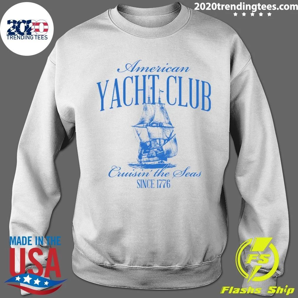 American Yacht Club Cruisin’ The Seas Since 1776 Shirt