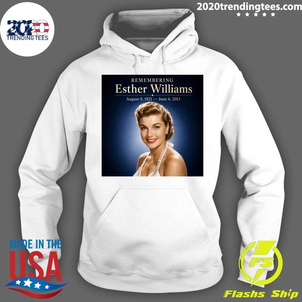 Remembering Esther Williams August 8, 1921 – June 6, 2013 Shirt