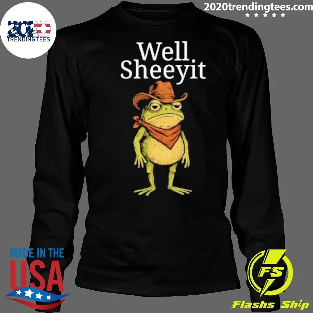 Cowboy Frog Well Sheeyit Meme 2026 Shirt