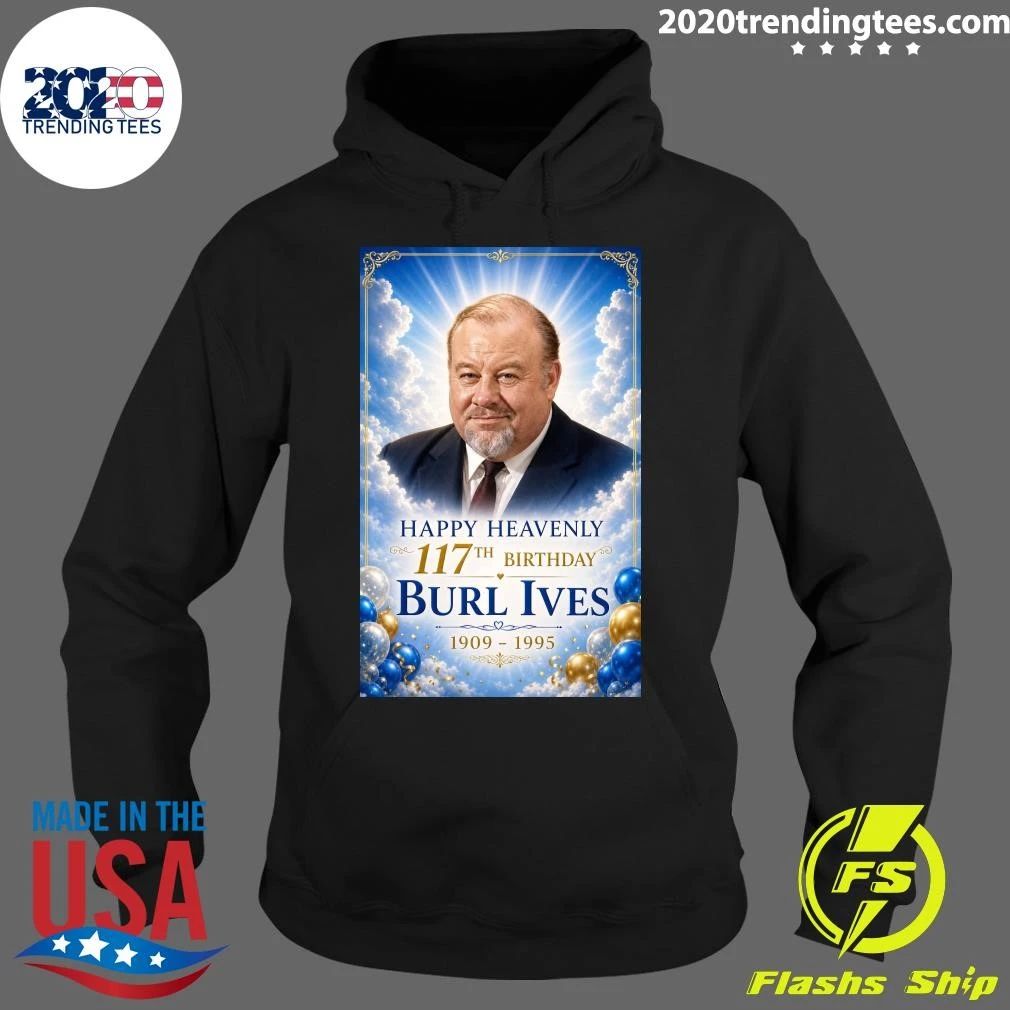 Happy Heavenly 117th Birthday Burl Ives 1909-1995 Shirt