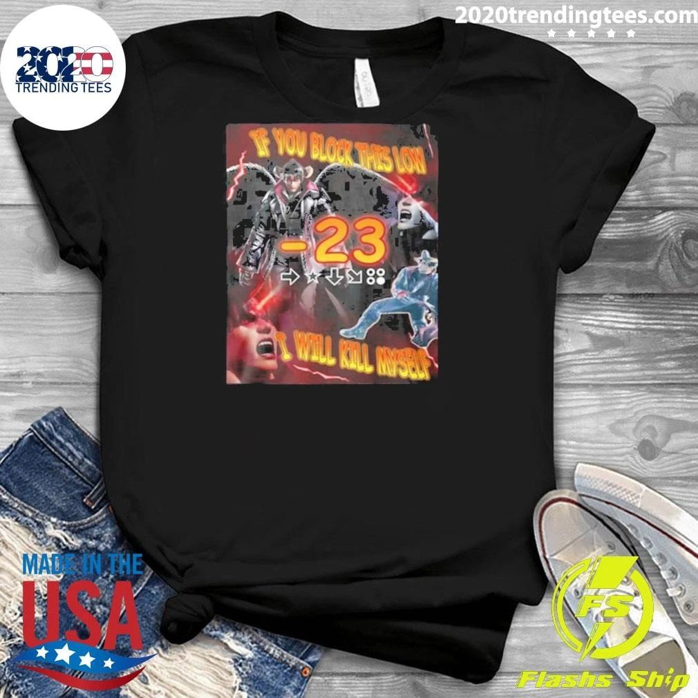 Devil Jin If You Block This Low -23 Will Kill Myself Shirt