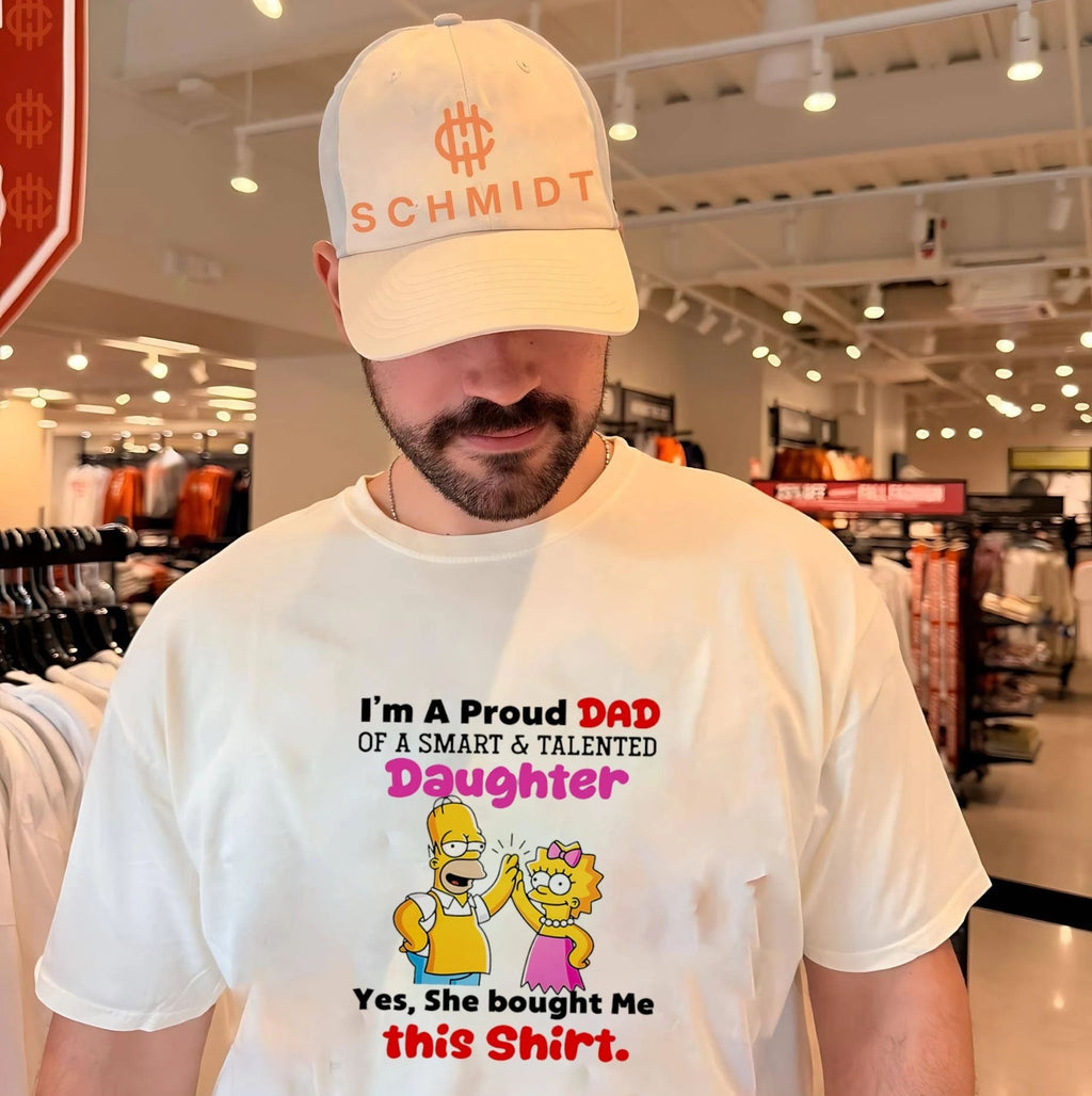 I’m a proud dad of a smart and talented daughter yes she bought me Simpsons shirt