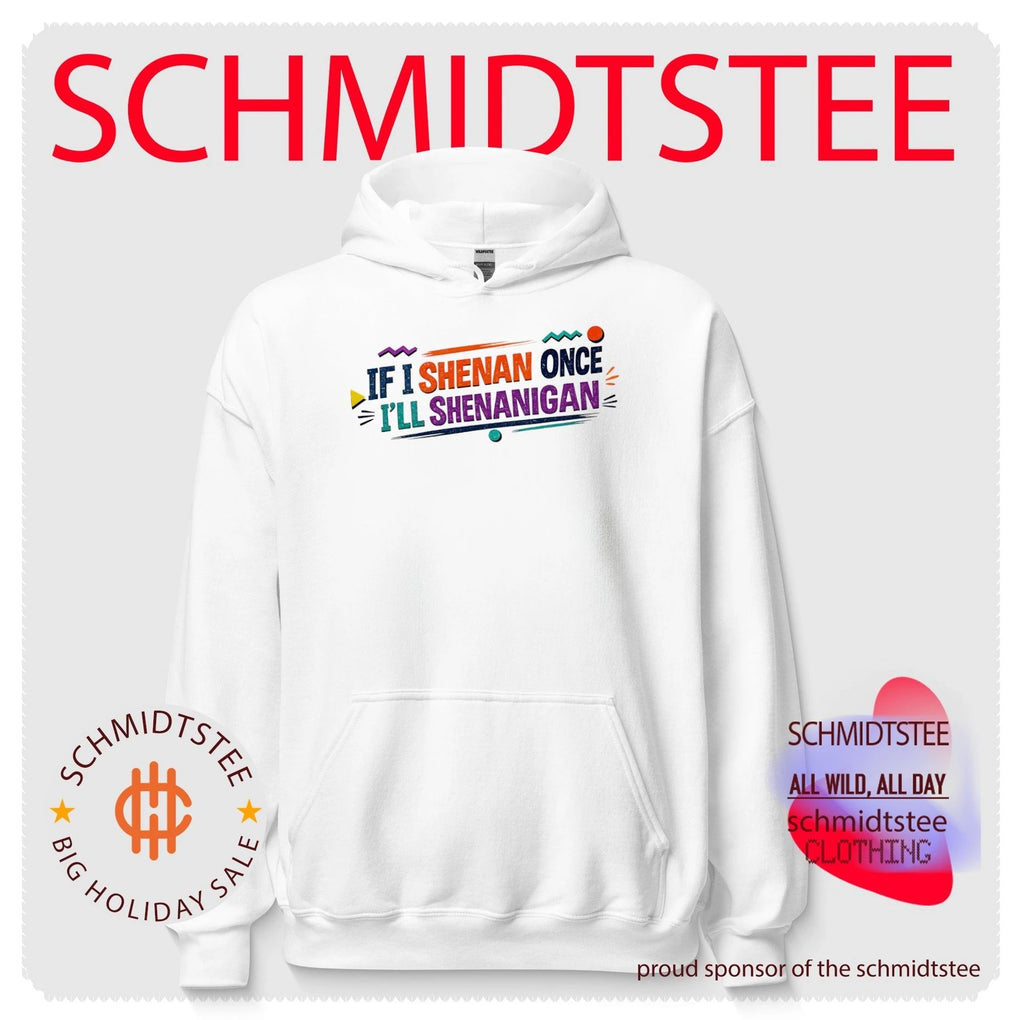 If I Shenan once I’ll Shenanigan shirt