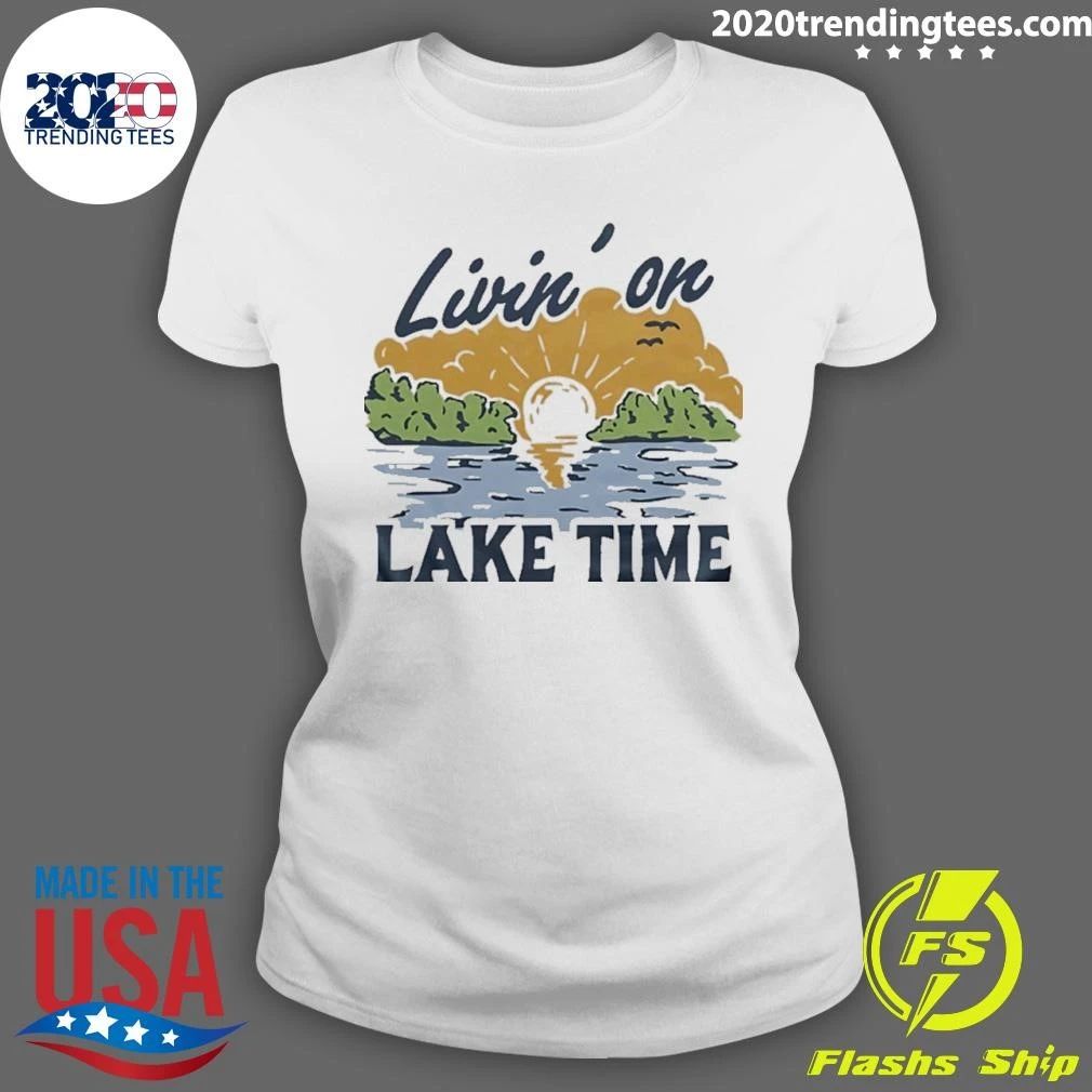 Livin’ On Lake Time Vintage Shirt