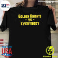 Golden Knights Vs Everybody Shirt