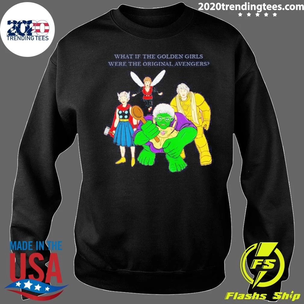 Parody What If The Golden Girls Were The Original Avengers Shirt