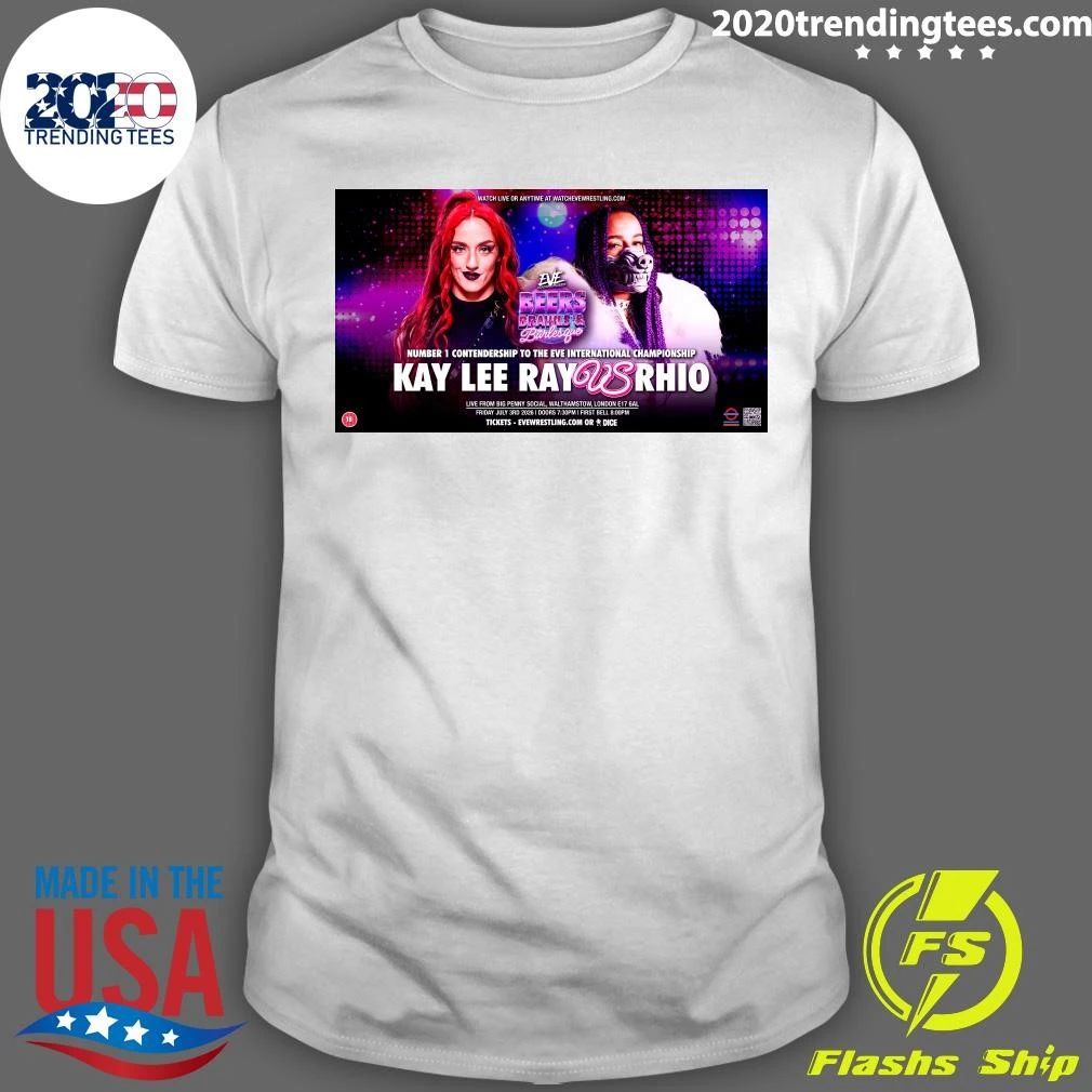 Eve Beers, Brawls & Burlesque Emersyn Number 1 Contendership To The Eve International Championship Kay Lee Ray Vs Rhio July 3rd 2026 Shirt