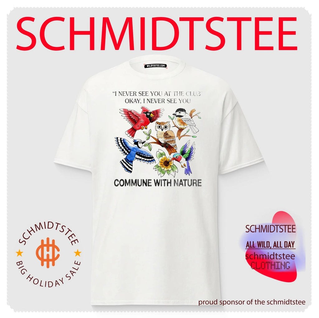 I never see you at the club okay i never see you commune with nature shirt