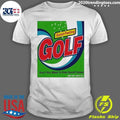 Good-Feeling Golf Don’t You Want To Feel Good Good Shirt