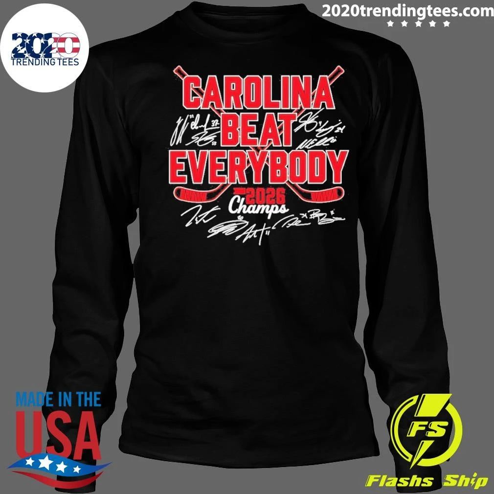 Carolina Hurricanes Hockey Beat Everybody 2026 Champs Signature Shirt