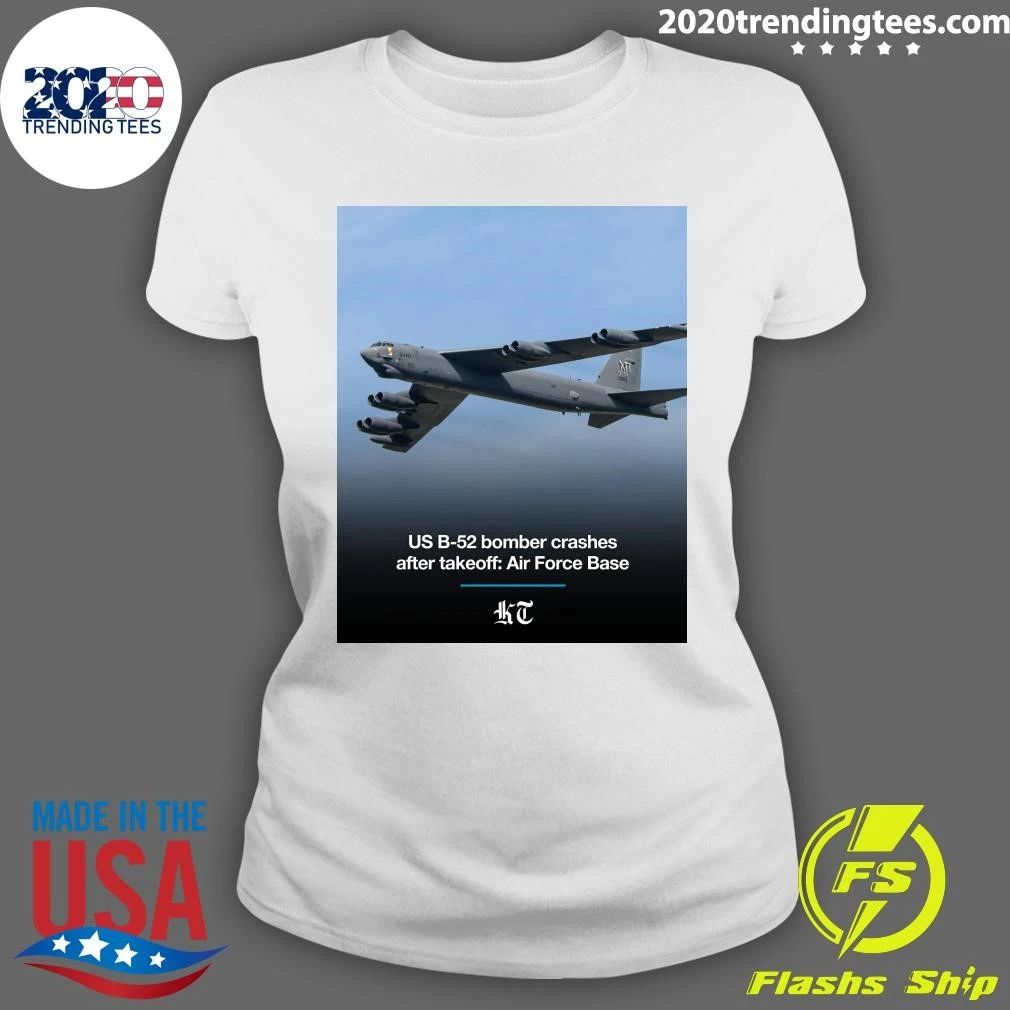 US B-52 Bomber Crashes After Takeoff Air Force Base Shirt