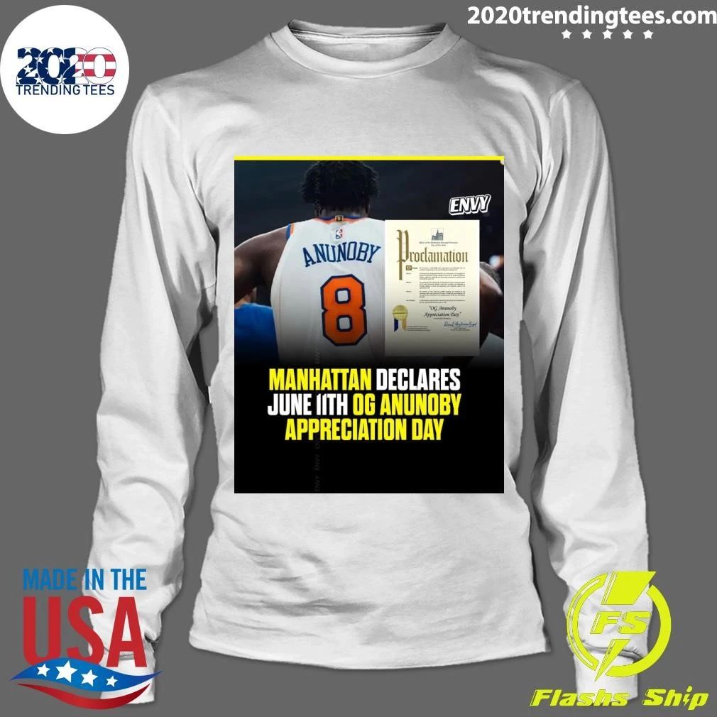 Manhattan Declares June 11th Og Anunoby Appreciation Day Shirt