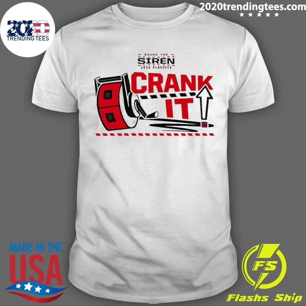 Carolina Hurricanes Hockey Apparel Sound The Siren 2026 Playoffs Crank It Shirt