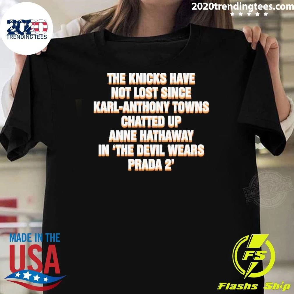 The Knicks Have Not Lost Since KAT Chatted Up Anne In The Devil Wears Prada 2 Shirt
