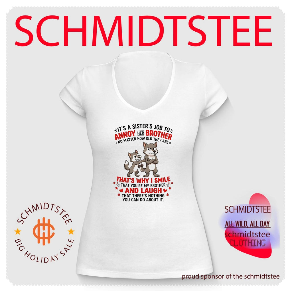 It’s a sister’s job to annoy her brother no matter how old they are shirt