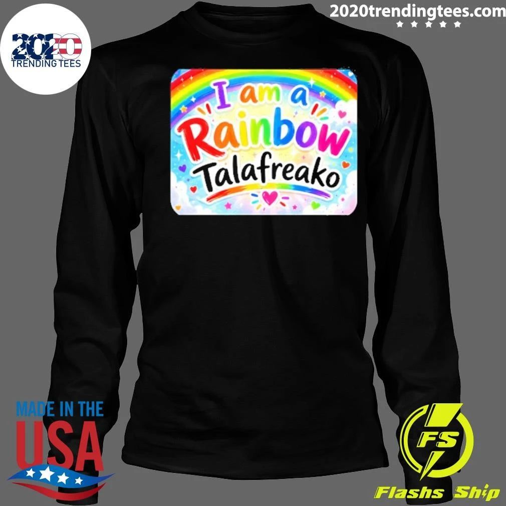 I Am A Rainbow Talafreako Shirt