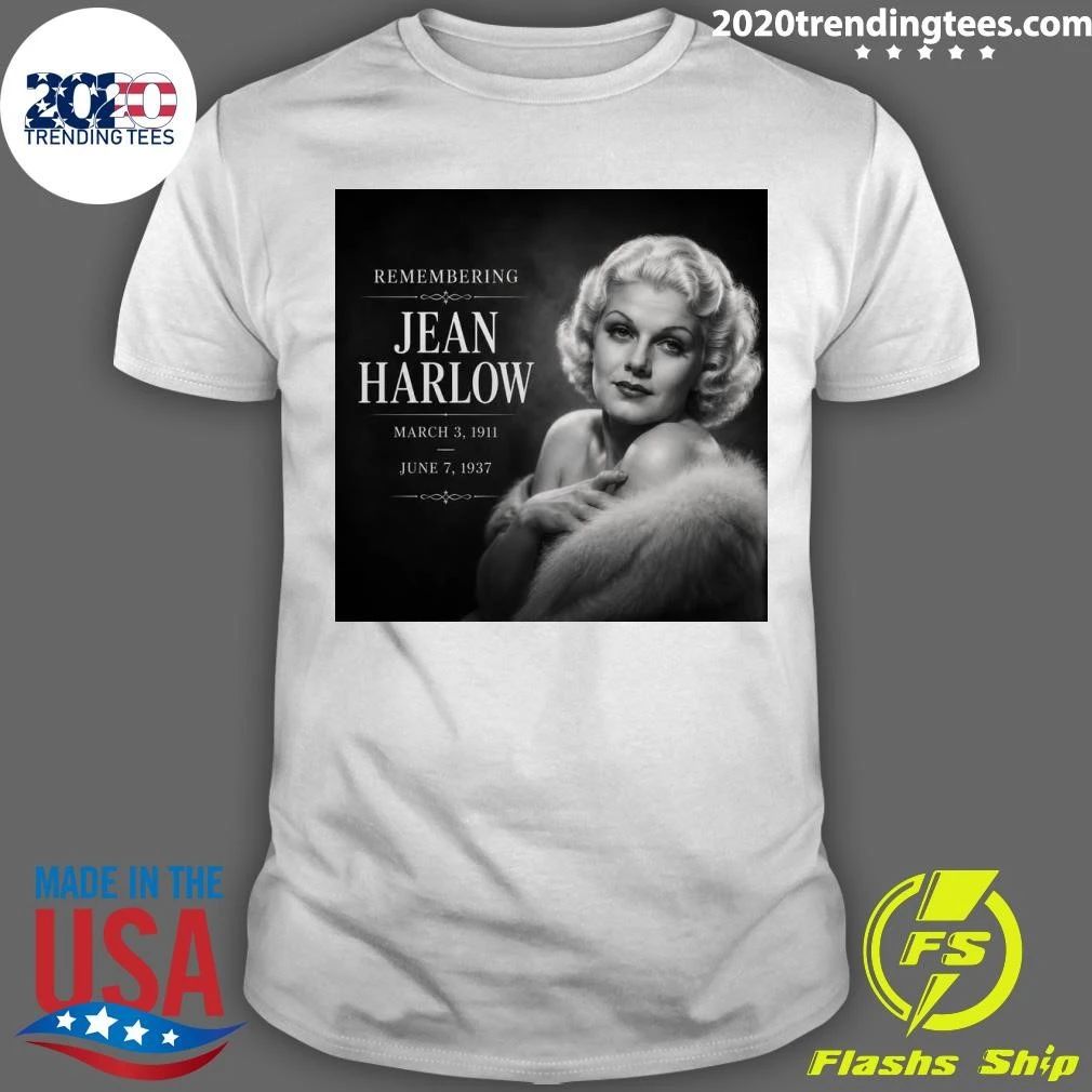 Remembering Jean Harlow March 3, 1911 – June 7, 1937 Shirt