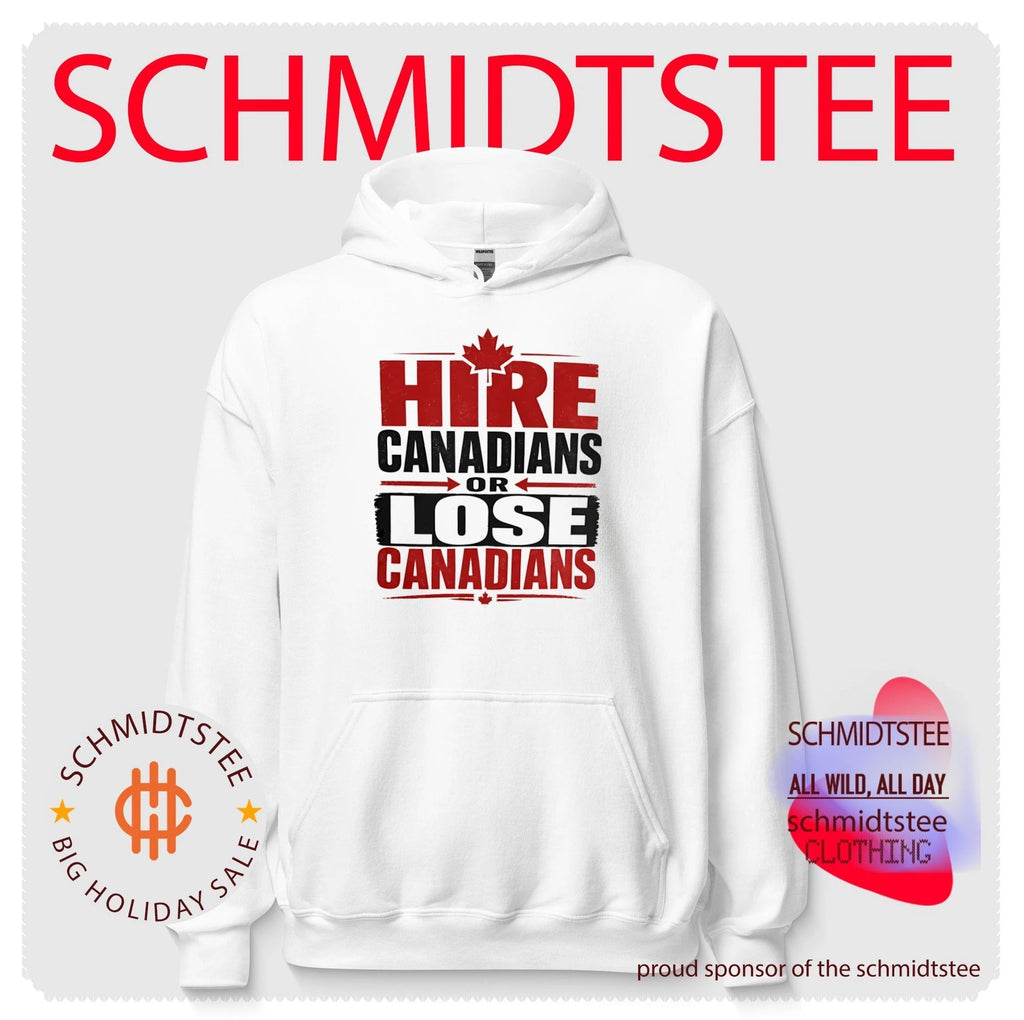 Hire Canadians or Lose Canadians shirt