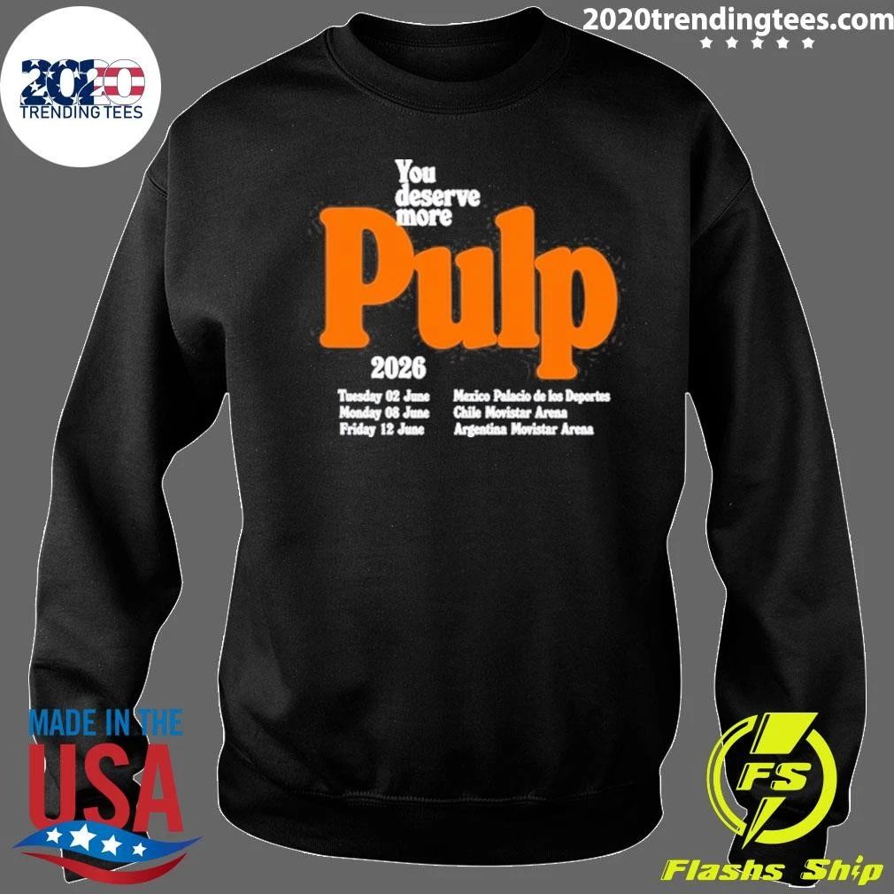 PULP You Deserve More June 2026 Tour Shirt