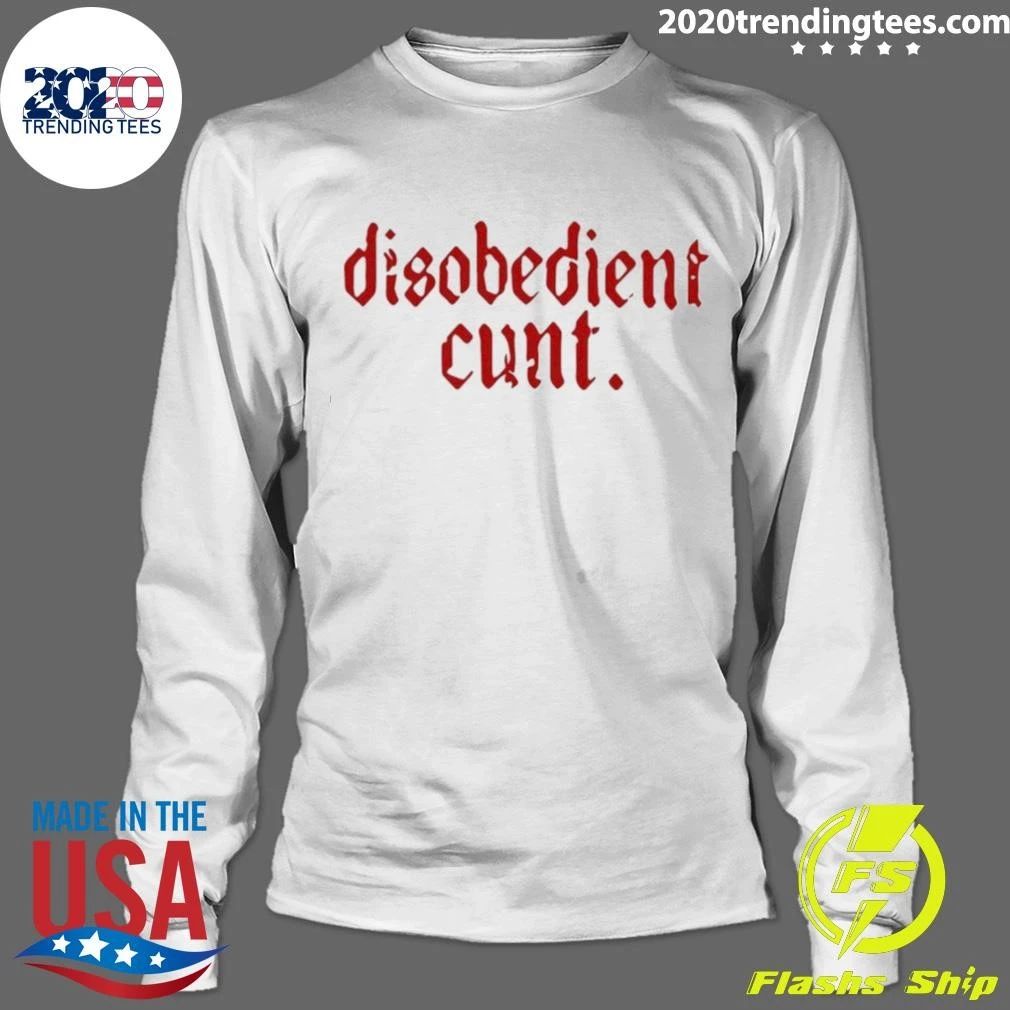 Disobedient Cunt Shirt