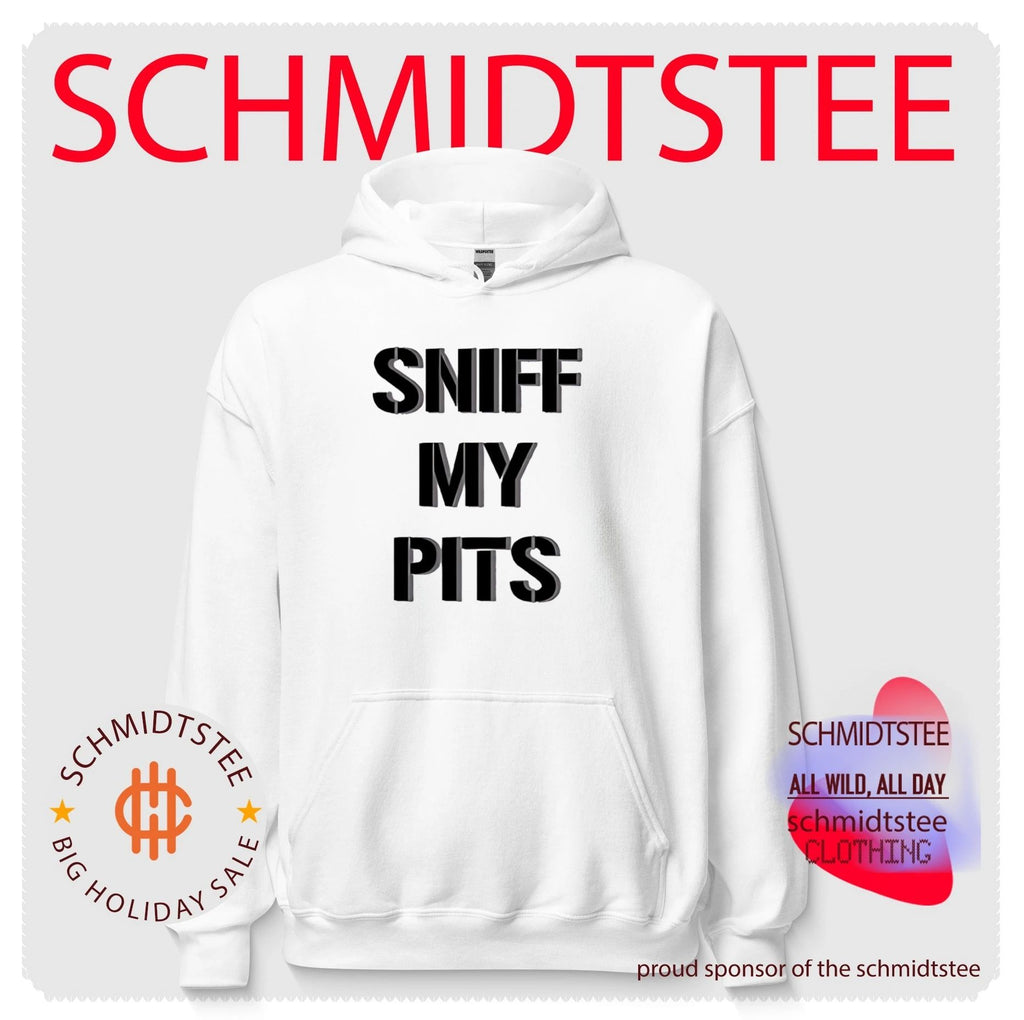 Sniff My Pits text shirt