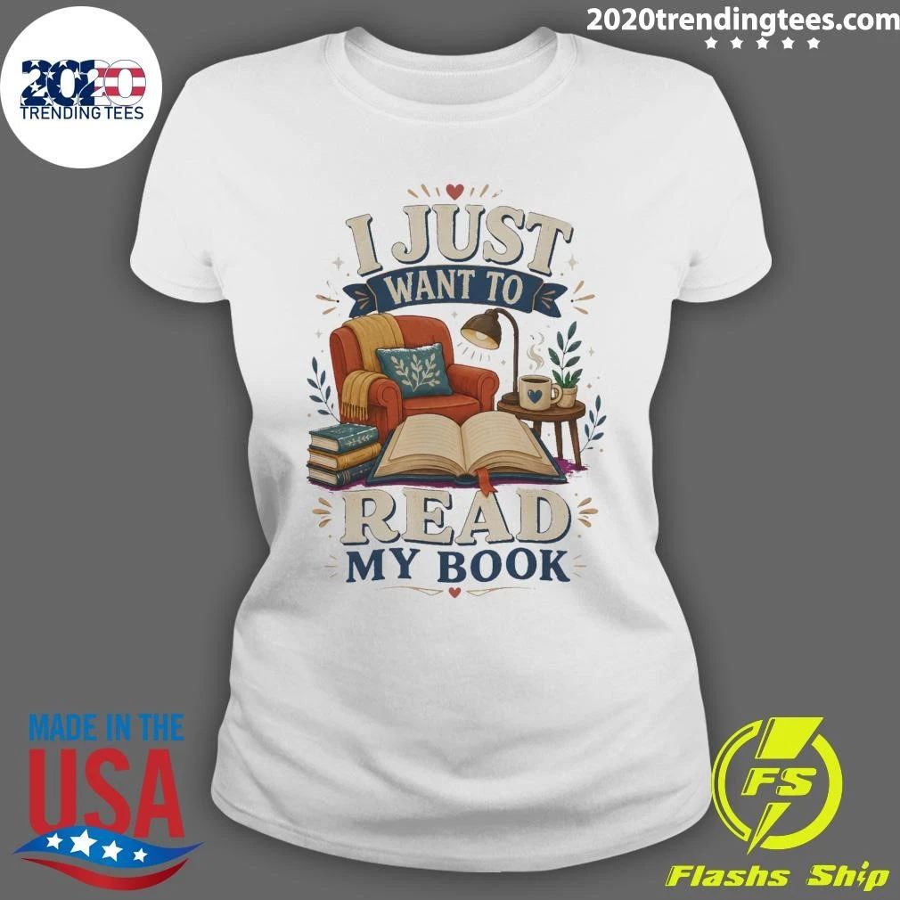 I Just Want To Read My Book Tee Shirt