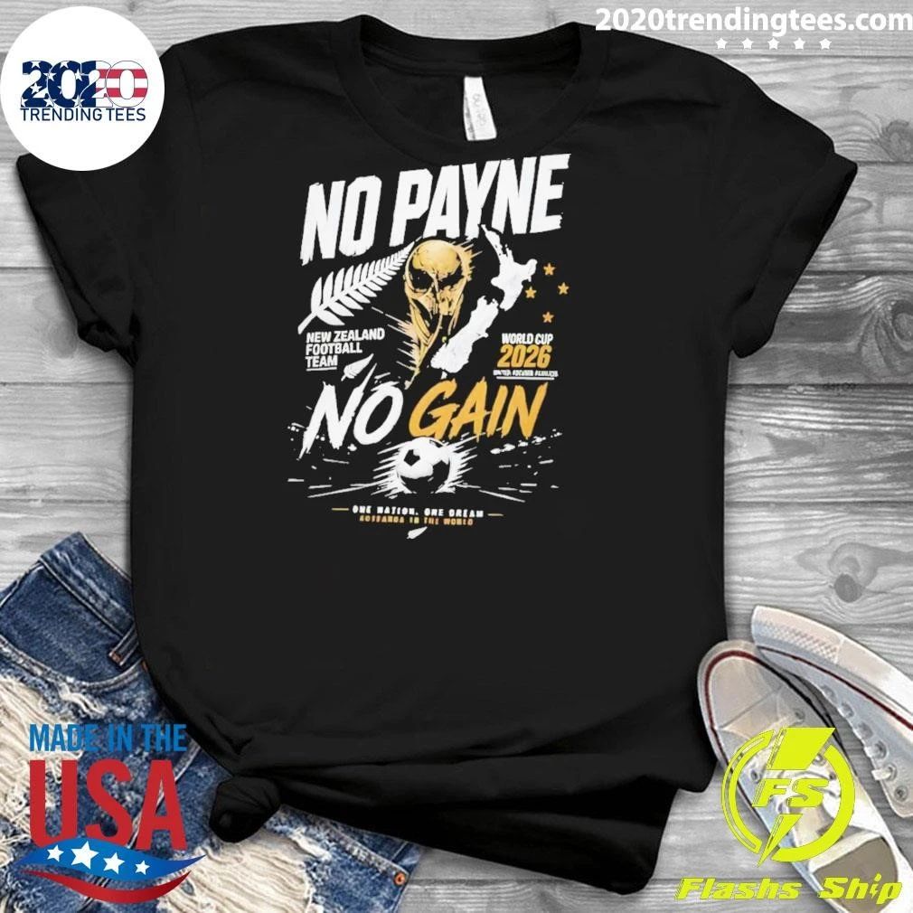 New Zealand Football No Payne No Gain World Cup 2026 Aotearoa To The World Shirt