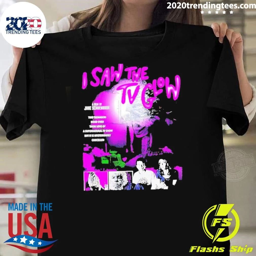 I Saw The Tv Glow Movie Shirt