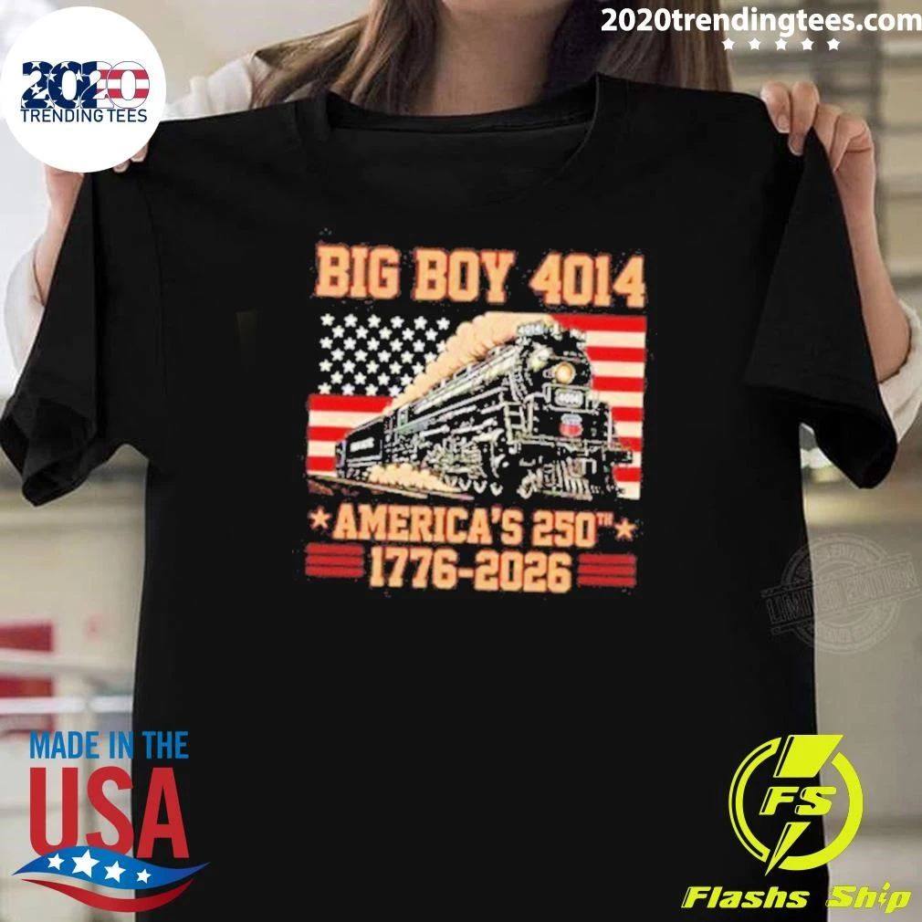 America’s 250 Years Big Boy 4014 Train US Flag 1776-2026 Shirt