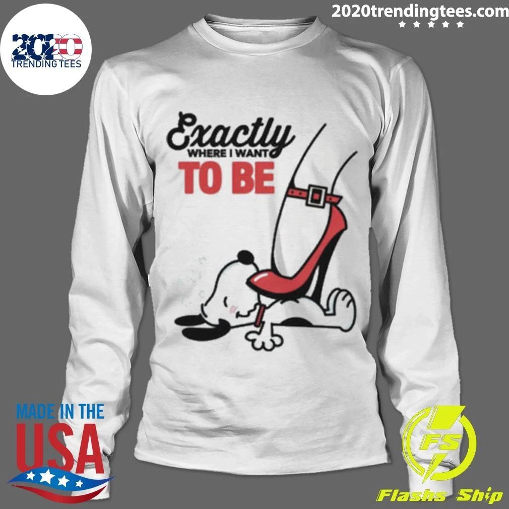 Cartoon Dog Red Heel Shoe Exactly To Be Where I Want To Be Shirt