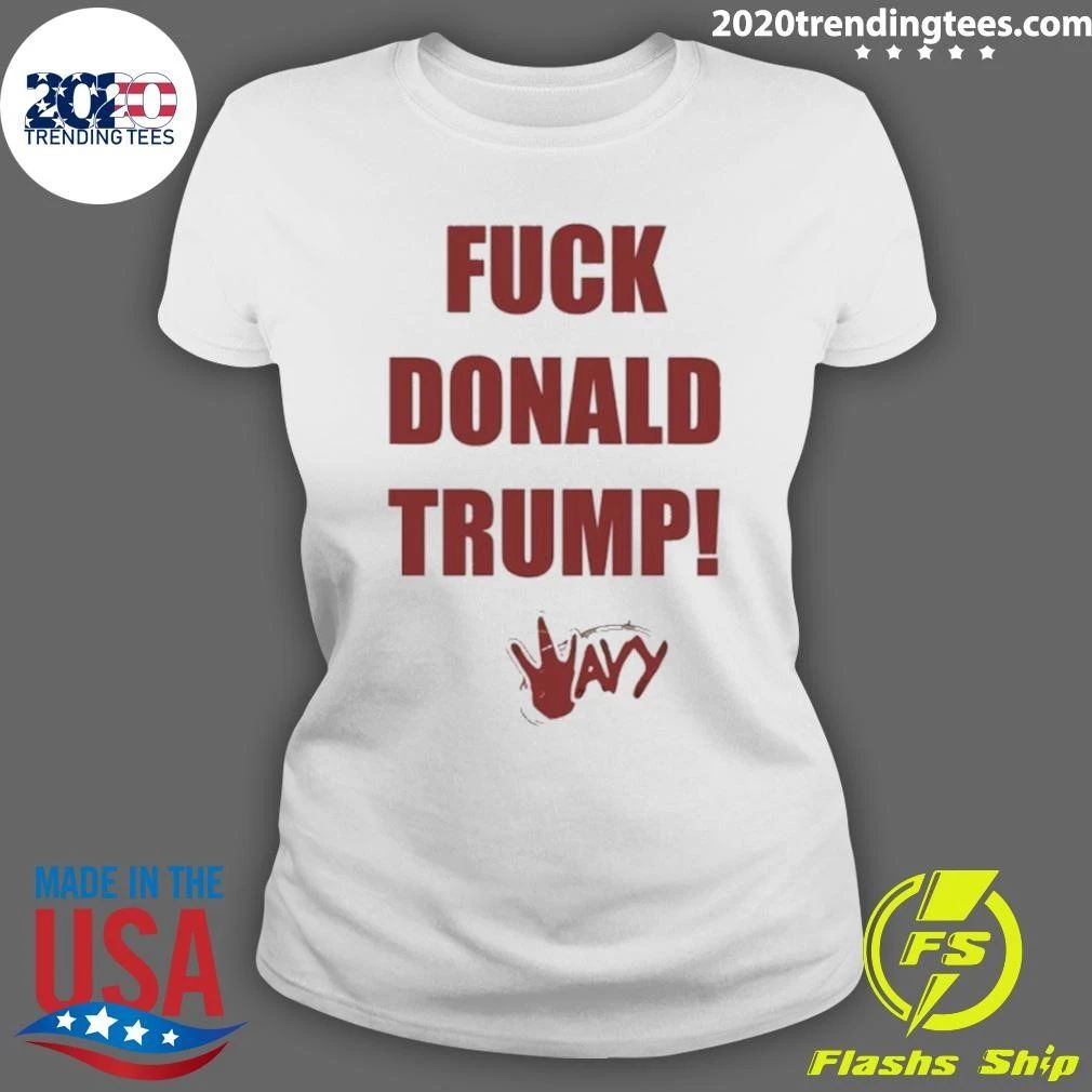 Fuck Donald Trump Wavy Shirt