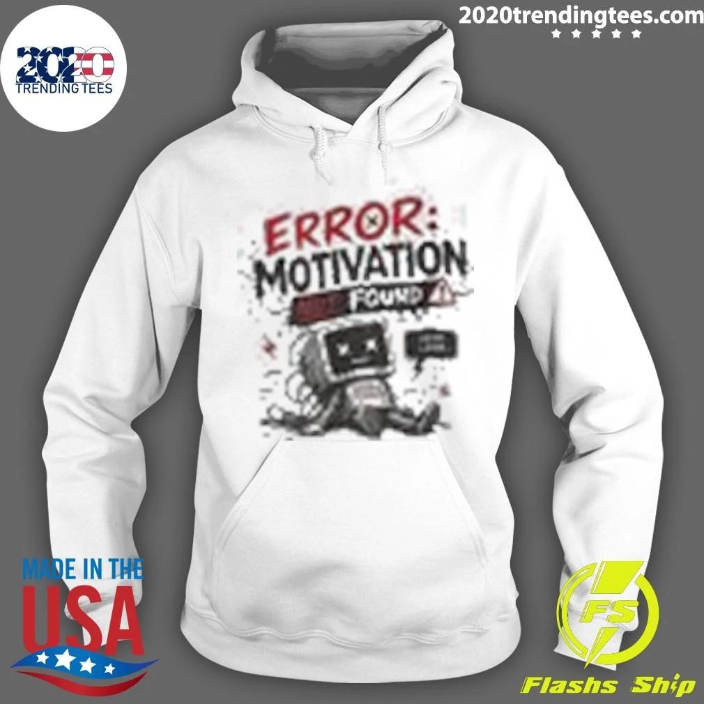 Error Motivation Not Found Shirt