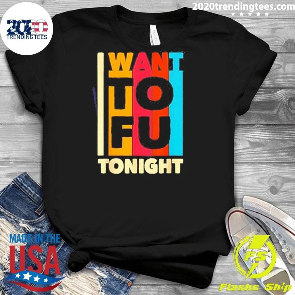 I Want Tofu Tonight Shirt