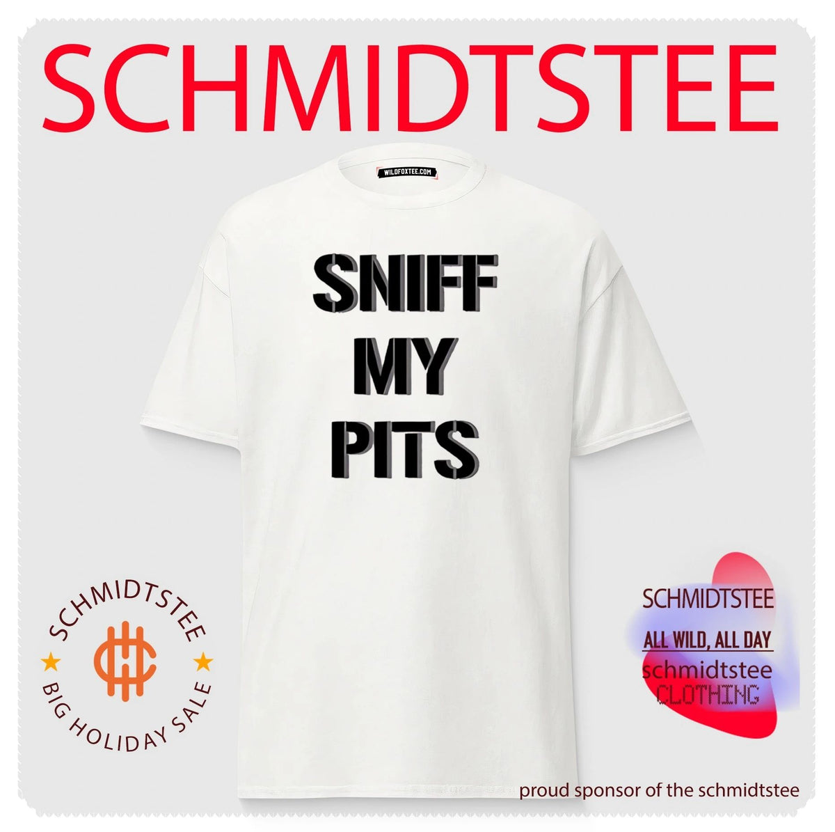 Sniff My Pits text shirt