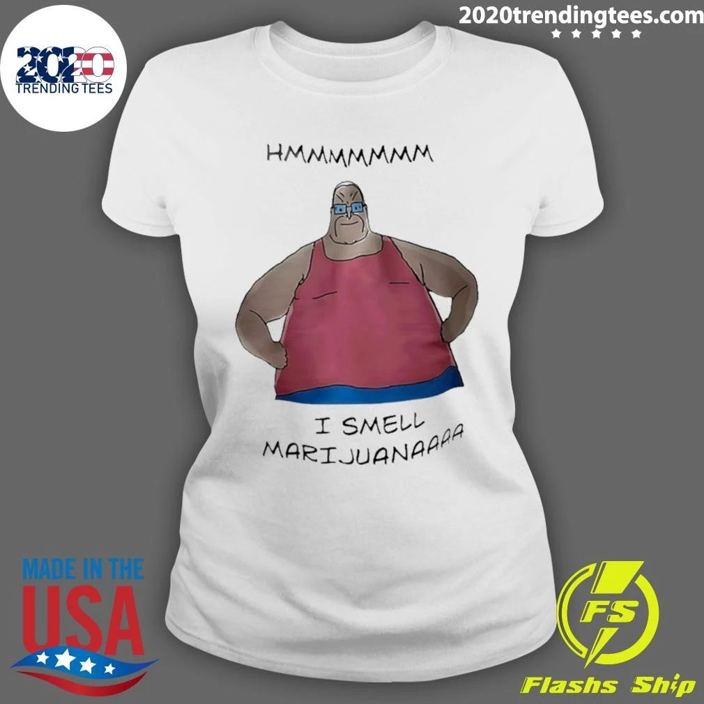 I Smell Marijuana Meme Shirt