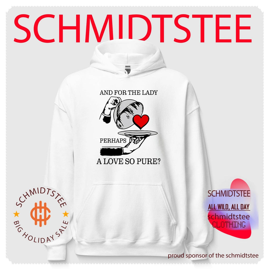 And For The Lady Perhaps A Love So Pure Shirt