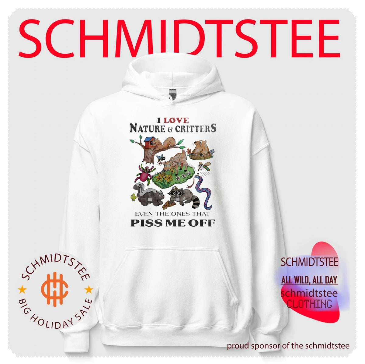 I Love Nature and Critters Even the Ones That Piss Me Off shirt