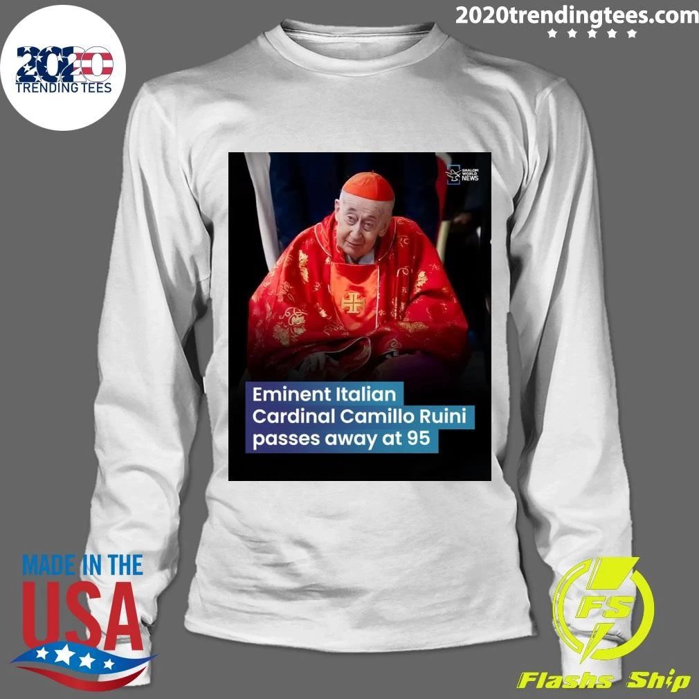 Eminent Italian Cardinal Camillo Ruini Passes Away At 95 Shirt