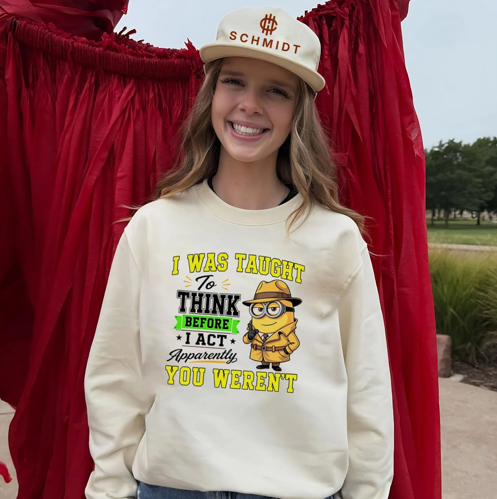 I was taught to think before I act apparently Minion shirt