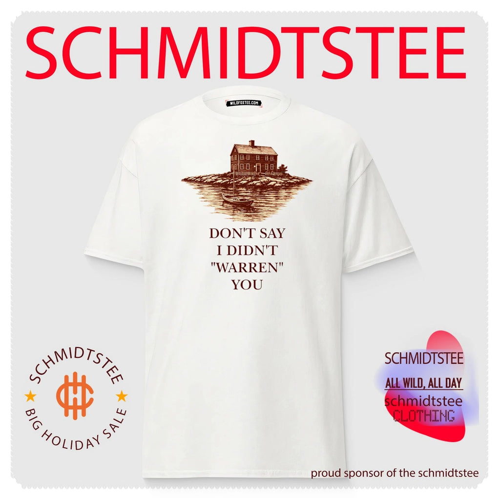 Don’t say I didn’t warren you widow’s bay shirt