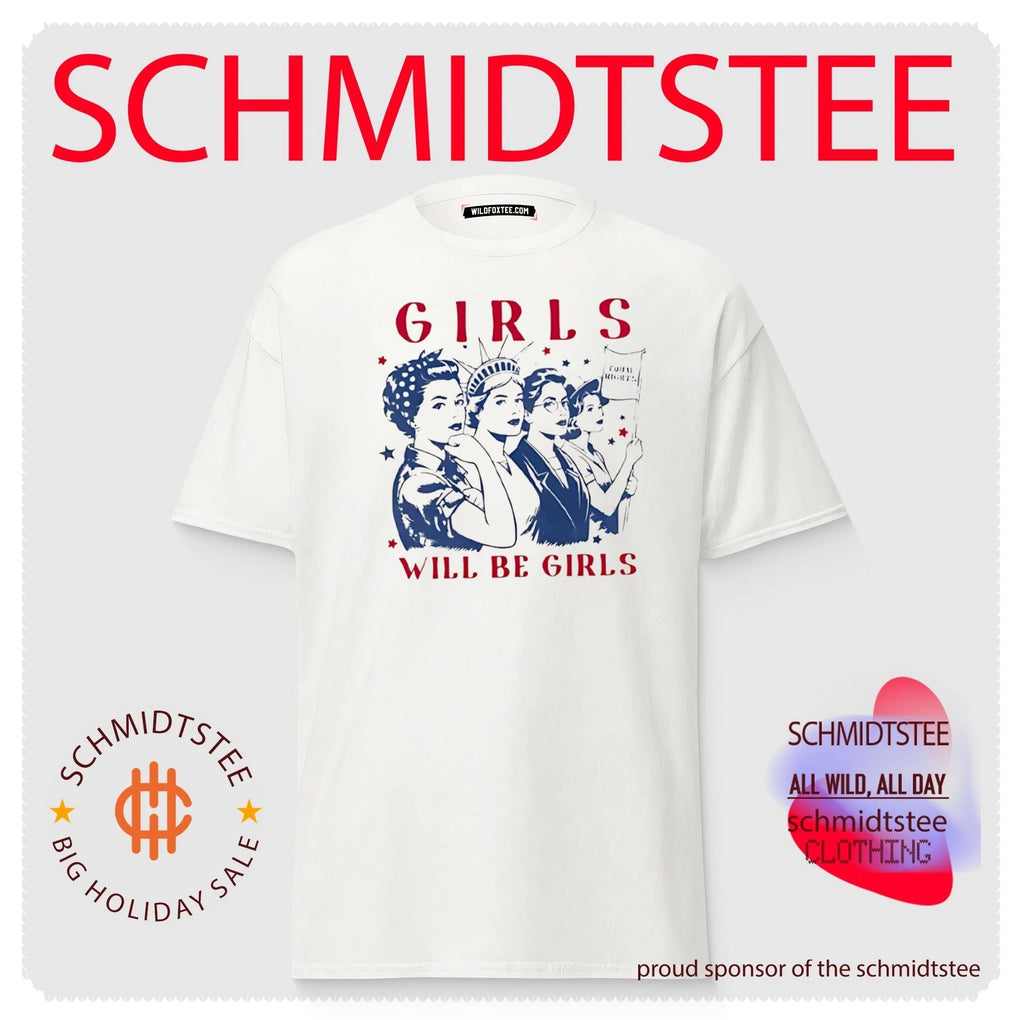 Girls will be girls Feminist 4th of July shirt