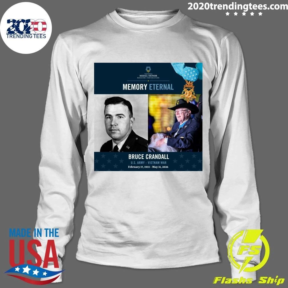 Memory Eternal Bruce Crandall U.S. Army – Vietnam War February 17, 1933 – May 31, 2026 Shirt