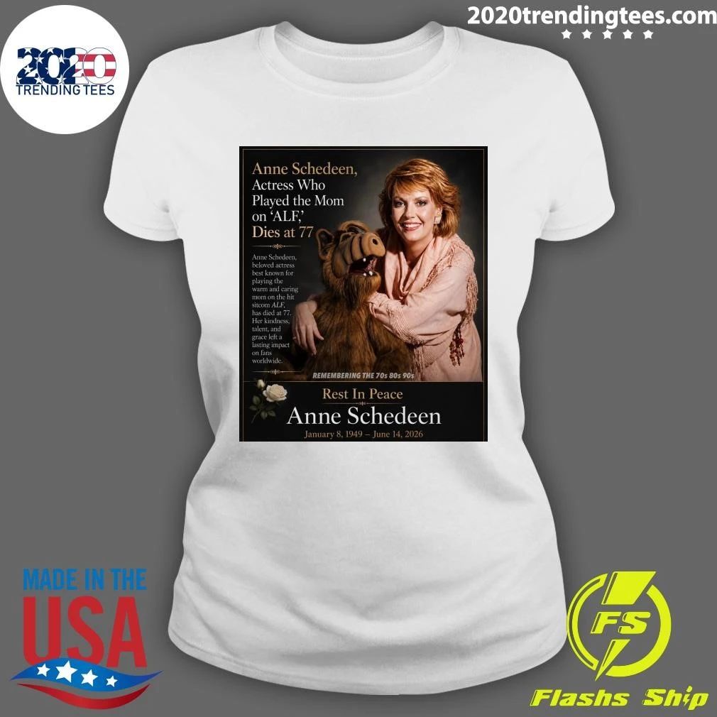 Anne Schedeen, Actress Who Played Mom On ALF Dies At 77 Shirt