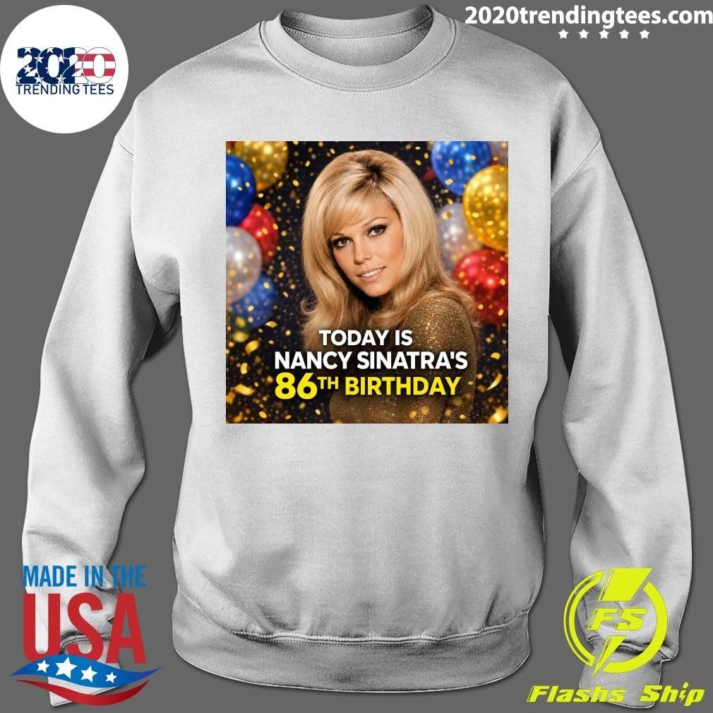 Happy 86th Birthday Nancy Sinatra’s Shirt