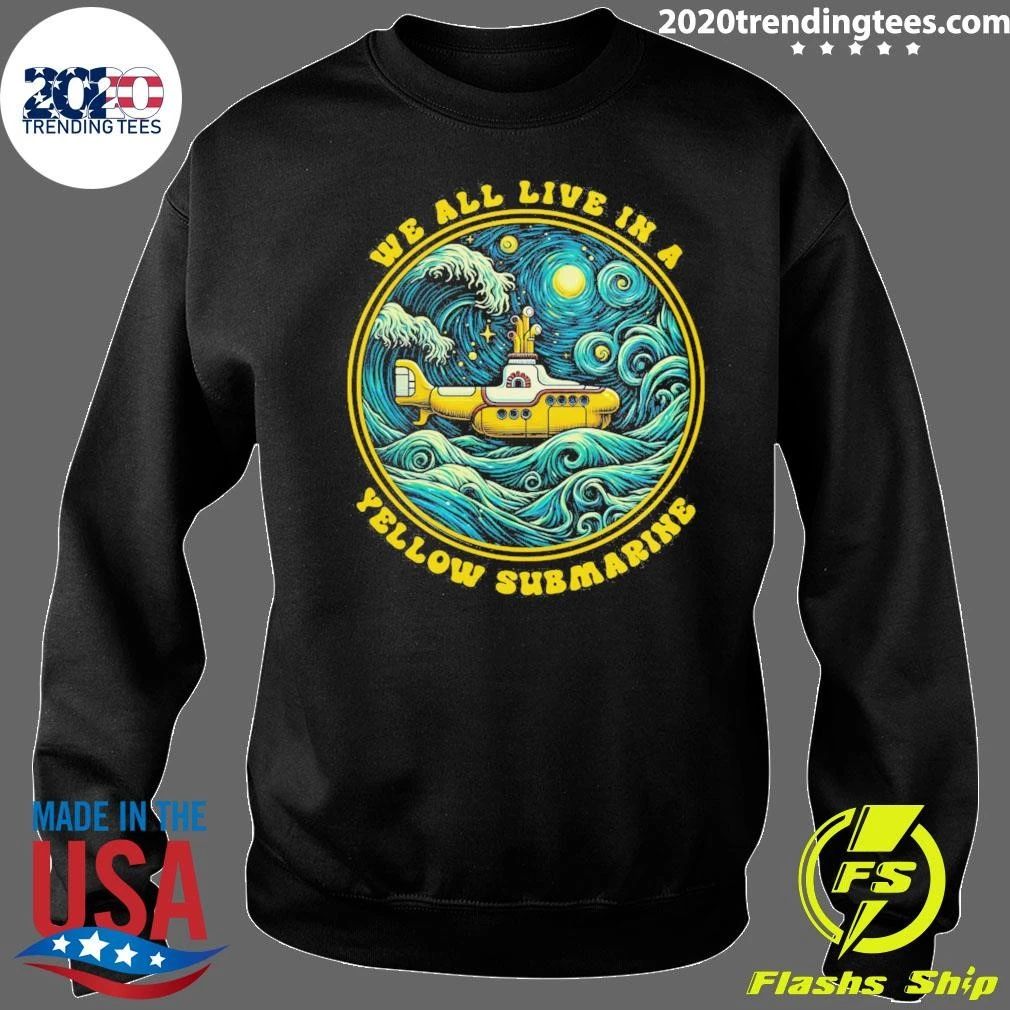 We All Live In A Yellow Submarine Shirt
